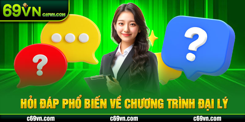 Hỏi đáp phổ biến về chương trình đại lý