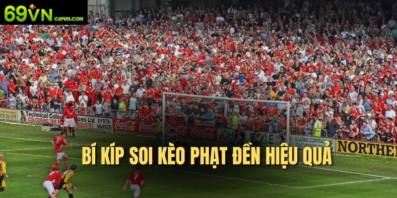 Bí kíp chinh phục kèo penalty đỉnh cao hiện nay